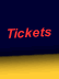 Tickets