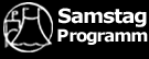 Samstags-Programm